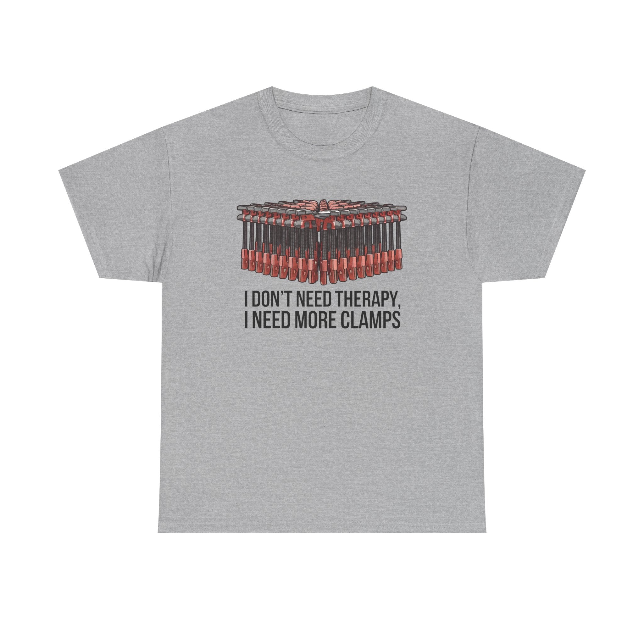I dont need Therapy, I need more Clamps | Gift for Woodworkers, Carpenters |