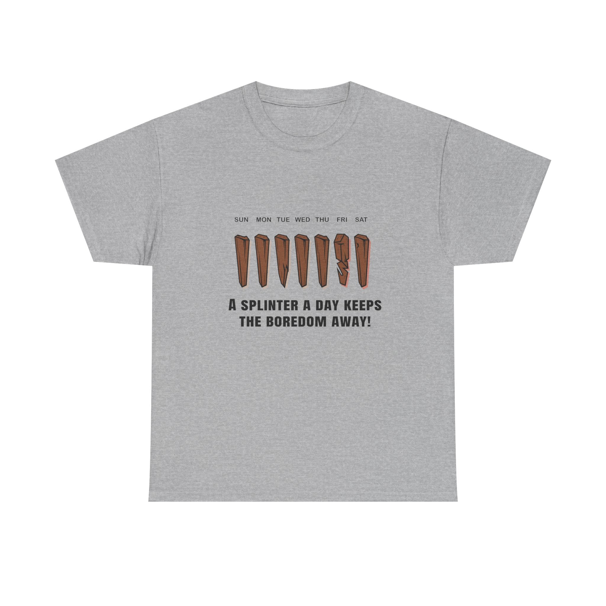 A splinter a day keeps the boredom away | Perfect T-Shirt for Woodworkers, Carpenters
