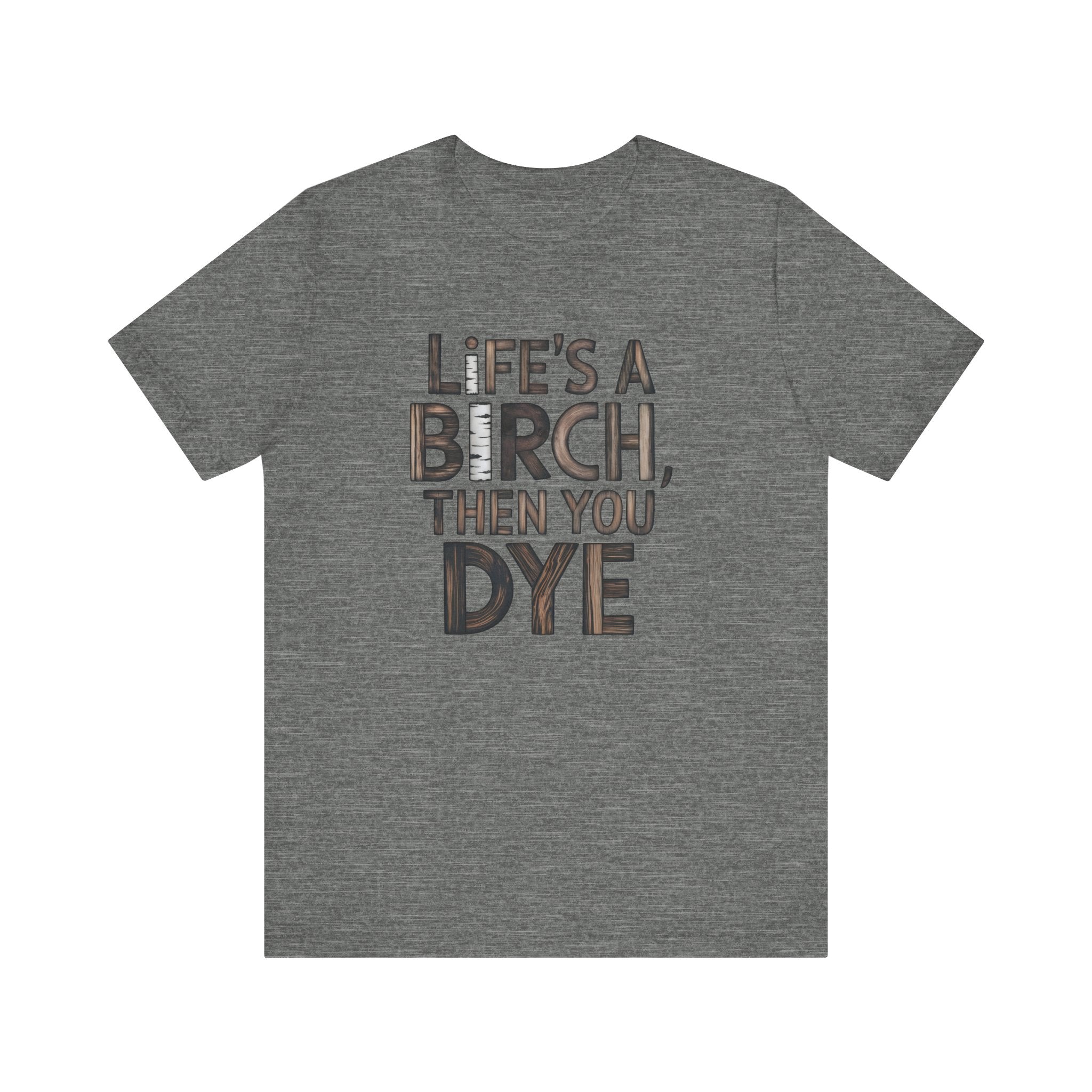Life is a Birch | Woodworker T-Shirt | Present for Woodworkers | Woodworking Gift | Sawdust Tools DIY Present | Christmas, Birthday Gift
